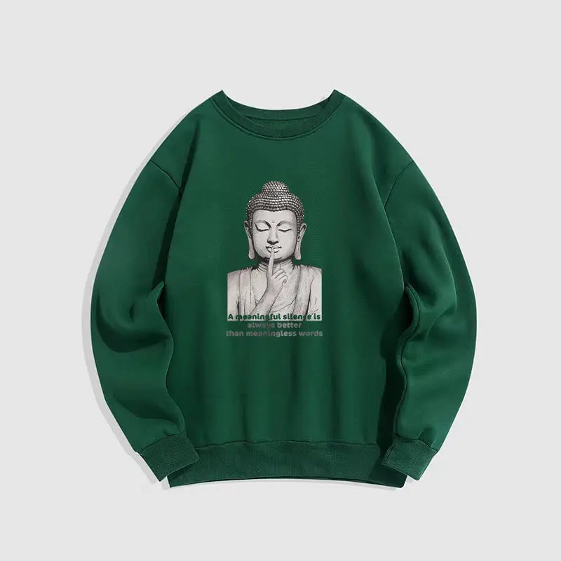 Buddha Stones A Meaningful Silence Fleece Lined Sweatshirt BS